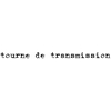 Tourne de Transmission